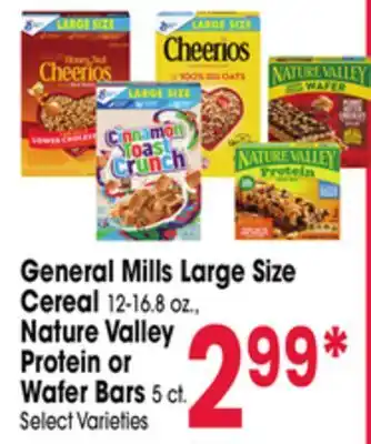 Jewel-Osco General Mills Large Size Cereal 12-16.8 oz., Nature Valley Protein or Wafer Bars 5 ct offer