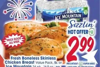 Jewel-Osco Fresh Boneless Skinless Chicken Breast Value Pack, lb. or Ice Mountain 24 pk., 16.9 oz offer