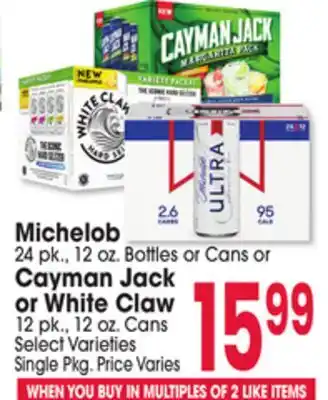 Jewel-Osco Michelob 24-pack, 12 oz. bottles or cans Cayman Jack or White Claw 12-pack, 12 oz. cans offer