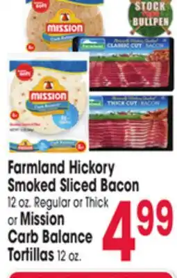 Jewel-Osco Farmland Hickory Smoked Sliced Bacon 12 oz. Regular or Thick or Mission Carb Balance Tortillas 12 oz offer