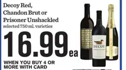 Mariano's Decoy Red, Chandon Brut or Prisoner Unshackled offer