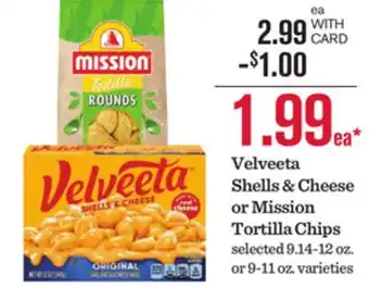 Mariano's Velveeta Shells & Cheese or Mission Tortilla Chips offer