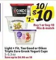 Winn Dixie Light + Fit, Too Good or Oikos Triple Zero Greek Yogurt Cups offer