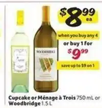 Winn Dixie Cupcake or Ménage à Trois 750 mL or Woodbridge 1.5 L offer