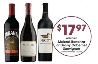 Kroger Meiomi, Bonanza or Decoy Cabernet Sauvignon offer