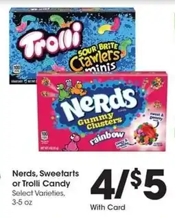 Kroger Nerds, Sweetarts or Trolli Candy offer