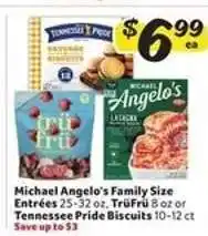 Winn Dixie Michael Angelo's Family Size Entrées, TruFru, Tennessee Pride Biscuits offer