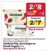 Winn Dixie Chobani Flip, Zero Sugar or Greek Yogurt 4 ct offer