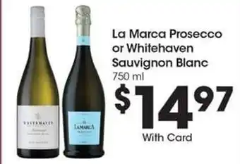 Kroger La Marca Prosecco or Whitehaven Sauvignon Blanc offer