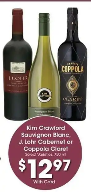 Kroger Kim Crawford Sauvignon Blanc, J. Lohr Cabernet or Coppola Claret offer