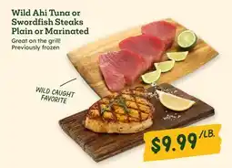 Sprouts Farmers Market Wild Ahi Tuna or Swordfish Steaks Plain or Marinated offer