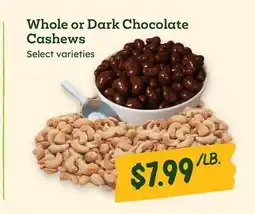 Sprouts Farmers Market Whole or Dark Chocolate Cashews offer