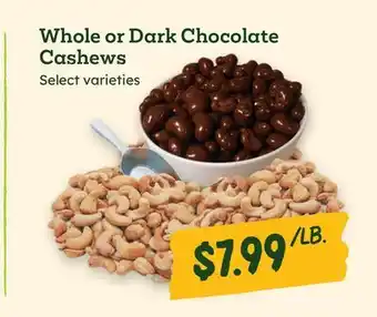 Sprouts Farmers Market Whole or Dark Chocolate Cashews offer