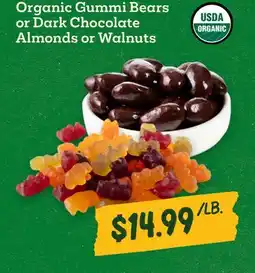 Sprouts Farmers Market Organic Gummi Bears or Dark Chocolate Almonds or Walnuts offer
