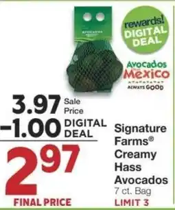 Market Street Signature farms creamy hass avocados offer