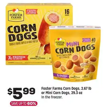Grocery Outlet Foster Farms Corn Dogs, 2.67 lb or Mini Corn Dogs, 29 oz offer