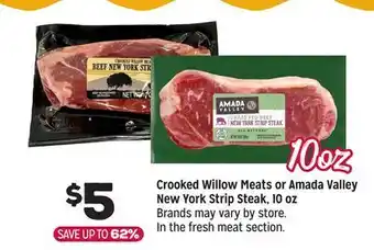 Grocery Outlet Crooked Willow Meats or Amada Valley New York Strip Steak offer