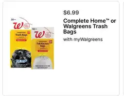 Walgreens Complete Home or Walgreens Trash Bags offer