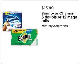 Walgreens Bounty or Charmin 6 double or 12 mega rolls offer
