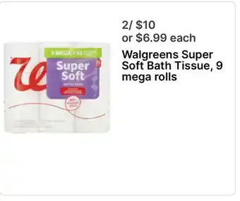 Walgreens Walgreens Super Soft Bath Tissue, 9 mega rolls offer