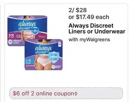 Walgreens Always Discreet Liners or Underwear offer