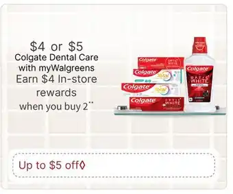 Walgreens Colgate Dental Care offer