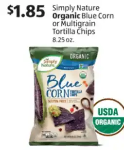 Aldi Simply Nature Organic Blue Corn or Multigrain Tortilla Chips offer