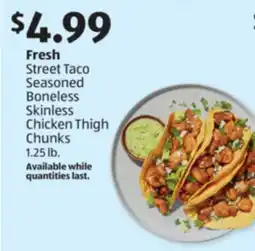 Aldi Fresh Street Taco Seasoned Boneless Skinless Chicken Thigh Chunks offer