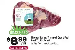 Grocery Outlet Thomas Farms Trimmed Grass Fed Beef Tri Tip Roast offer