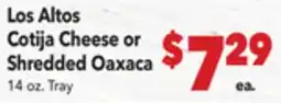 Vallarta Supermarkets Los Altos Cotija Cheese or Shredded Oaxaca offer