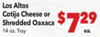Vallarta Supermarkets Los Altos Cotija Cheese or Shredded Oaxaca offer