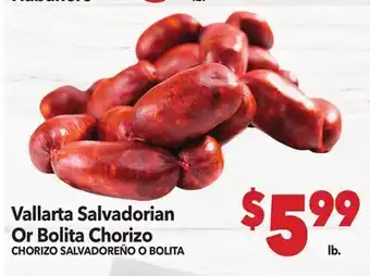 Vallarta Supermarkets Vallarta Salvadorian Or Bolita Chorizo / CHORIZO SALVADOREÑO O BOLITA offer