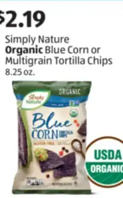 Aldi Simply Nature Organic Blue Corn or Multigrain Tortilla Chips offer