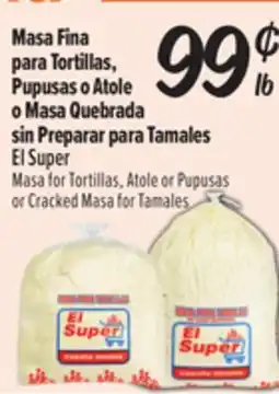 El Super Masa for Tortillas, Atole or Pupusasor Cracked Masa for Tamales offer