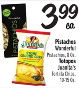 El Super Wonderful Pistachios, 8 Oz., Juanita's Tortilla Chips, 10-15 Oz offer