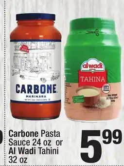 Super King Markets Carbone Pasta Sauce 24 oz or Al Wadi Tahini 32 oz offer