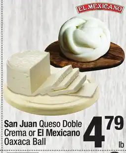 Super King Markets San Juan Queso Doble Crema or El Mexicano Oaxaca Ball offer