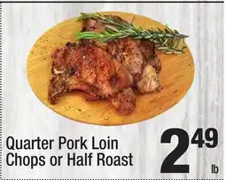 Super King Markets Quarter Pork Loin Chops or Half Roast offer