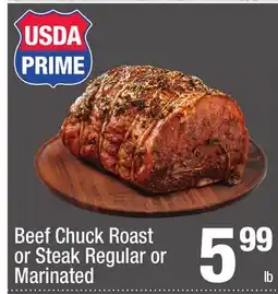 Super King Markets Beef Chuck Roast or Steak Regular or Marinated offer