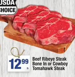 Super King Markets Beef Ribeye Steak Bone In or Cowboy Tomahawk Steak offer