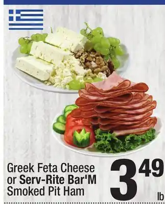 Super King Markets Greek Feta Cheese or Serv-Rite Bar'M Smoked Pit Ham offer
