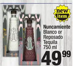Super King Markets Nuncamiente Blanco or Reposado Tequila offer