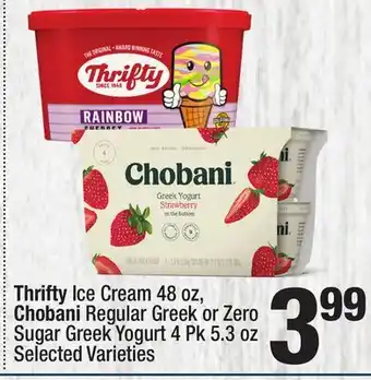 Super King Markets Thrifty Ice Cream 48 oz, Chobani Regular Greek or Zero Sugar Greek Yogurt 4 Pk 5.3 oz offer