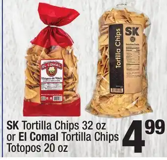 Super King Markets SK Tortilla Chips 32 oz or El Comal Tortilla Chips Totopos 20 oz offer