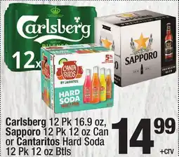 Super King Markets Carlsberg 12 Pk 16.9 oz, Sapporo 12 Pk 12 oz Can or Cantaritos Hard Soda 12 Pk 12 oz Btls offer