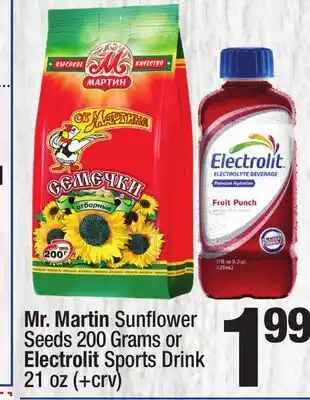 Super King Markets Mr. Martin Sunflower Seeds 200 Grams or Electrolit Sports Drink 21 oz offer