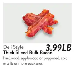 Fresh Thyme Deli Style Thick Sliced Bulk Bacon offer