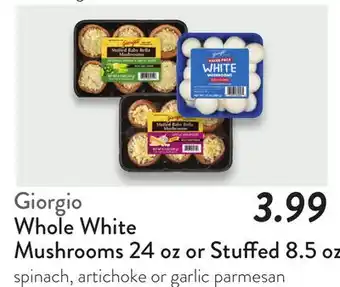 Fresh Thyme Giorgio Whole White Mushrooms 24 oz or Stuffed 8.5 oz offer