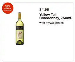 Walgreens Yellow Tail Chardonnay, 750ml. with offer
