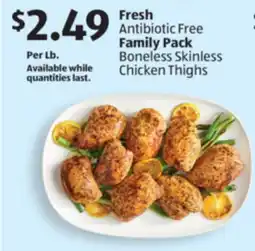 Aldi Fresh Antibiotic Free Family Pack Boneless Skinless Chicken Thighs offer